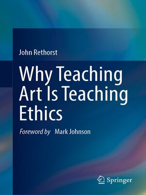 cover image of Why Teaching Art Is Teaching Ethics